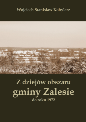 OKL Z dziejów obszaru gminy Zalesie do roku 1972