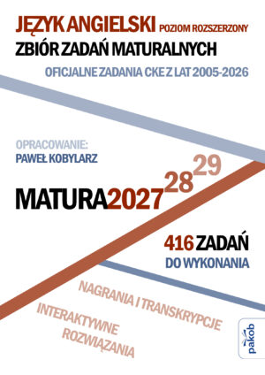 Język angielski. Poziom rozszerzony. Zbiór zadań maturalnych Matura 2027