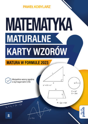 Matematyka. Maturalne karty wzorów. Matura w formule 2023