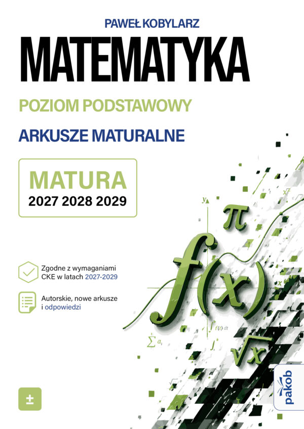 Matematyka. Poziom podstawowy. Arkusze maturalne Matura od 2027 roku